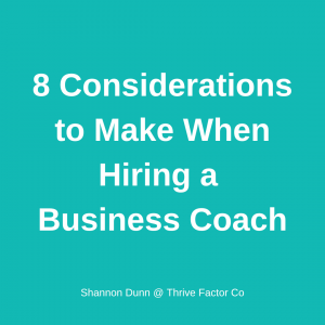 8 Considerations to make when hiring a Business Coach | Perth Business Coach | Shannon Dunn | Business coach for women | creative business coach