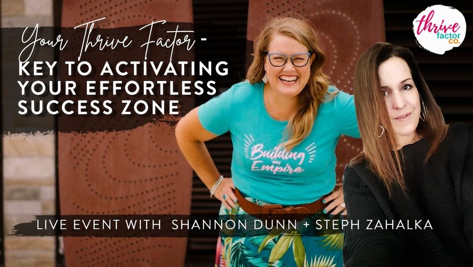 Thrive Factor Live experience with Steph Zahalka and Shannon Dunn May 2022 | Thrive Factor Archetypes | Thrive Factor Coaching | Brand Archetypes