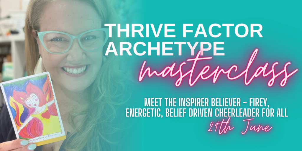 June Thrive Factor Archetype Masterclass - Inspirer Believer | business archetypes | money mindset | leadership archetypes | business coaching | women