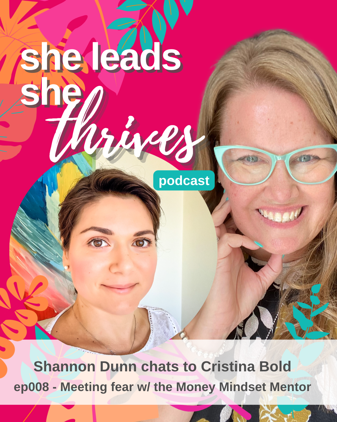 Cristina Bold She Leads She Thrives Podcast | Money Mindset Mentor | Shannon Dunn | Thrive Factor Archetypes | Business Coach