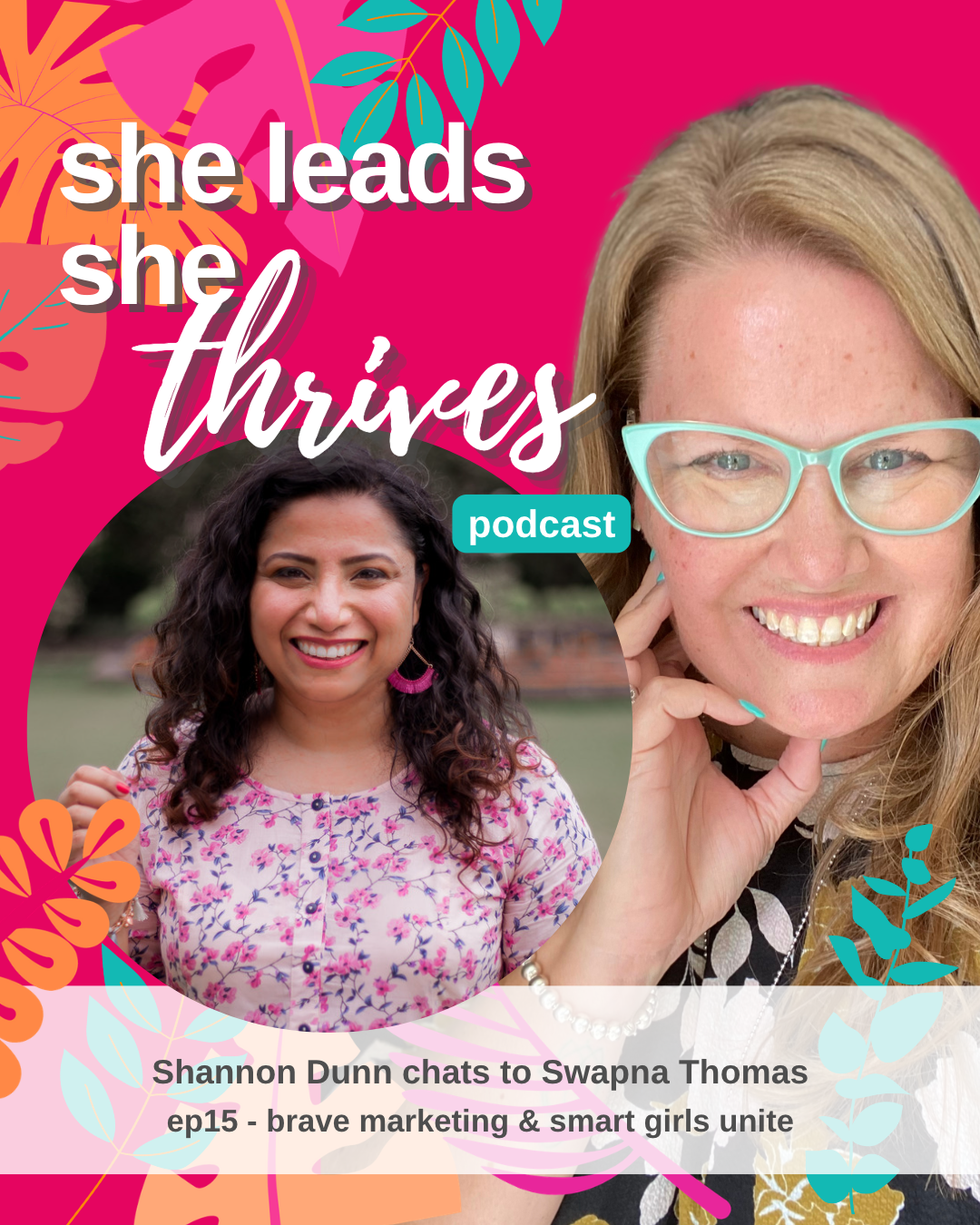 Swapna Thomas | She Leads She Thrives Podcast | Thrive Factor | Archetypes | Business Coaching | Brave Marketing | Shannon Dunn