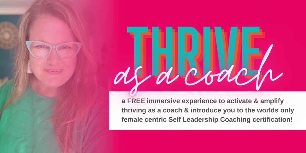 Thrive as a Coach | self leadership coaching certification | Thrive Factor Coach | coaching for women | Shannon Dunn | Free trainining
