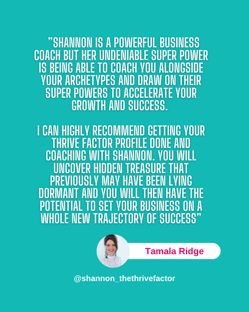 Tamala Ridge Business Coaching Testimonial | Shannon Dunn Thrive Factor Archetypes | Business coach for women Perth Australia