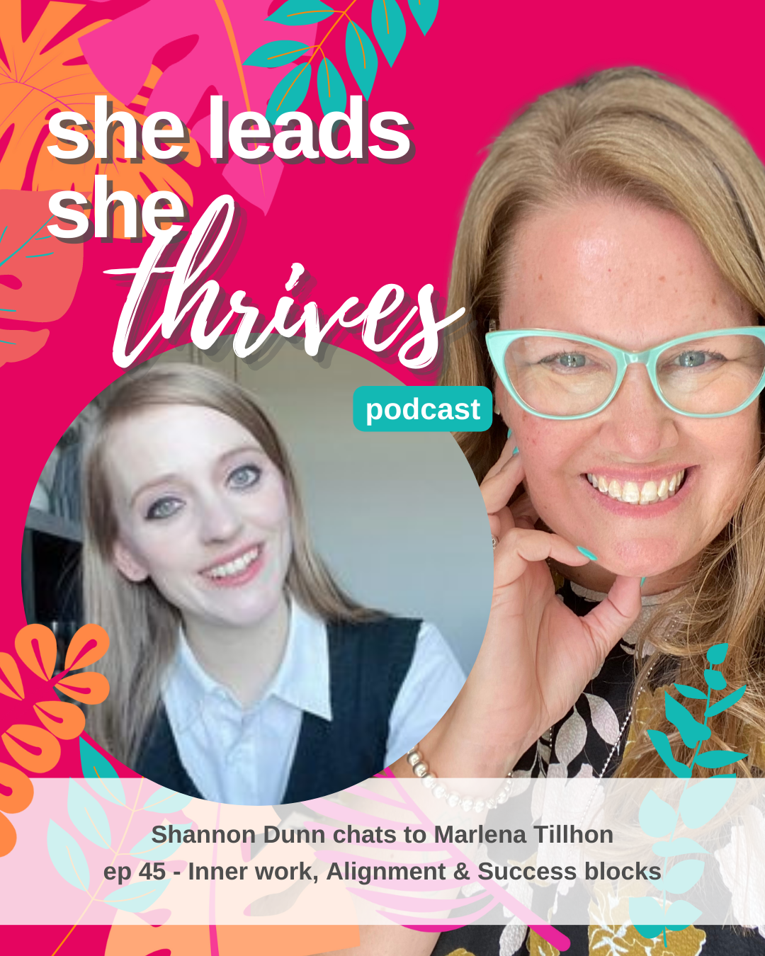 Marlena Tillhon_She Leads She Thrives Podcast Ep 45 | Self leadership coach | Thrive Factor Archetypes | Shannon Dunn