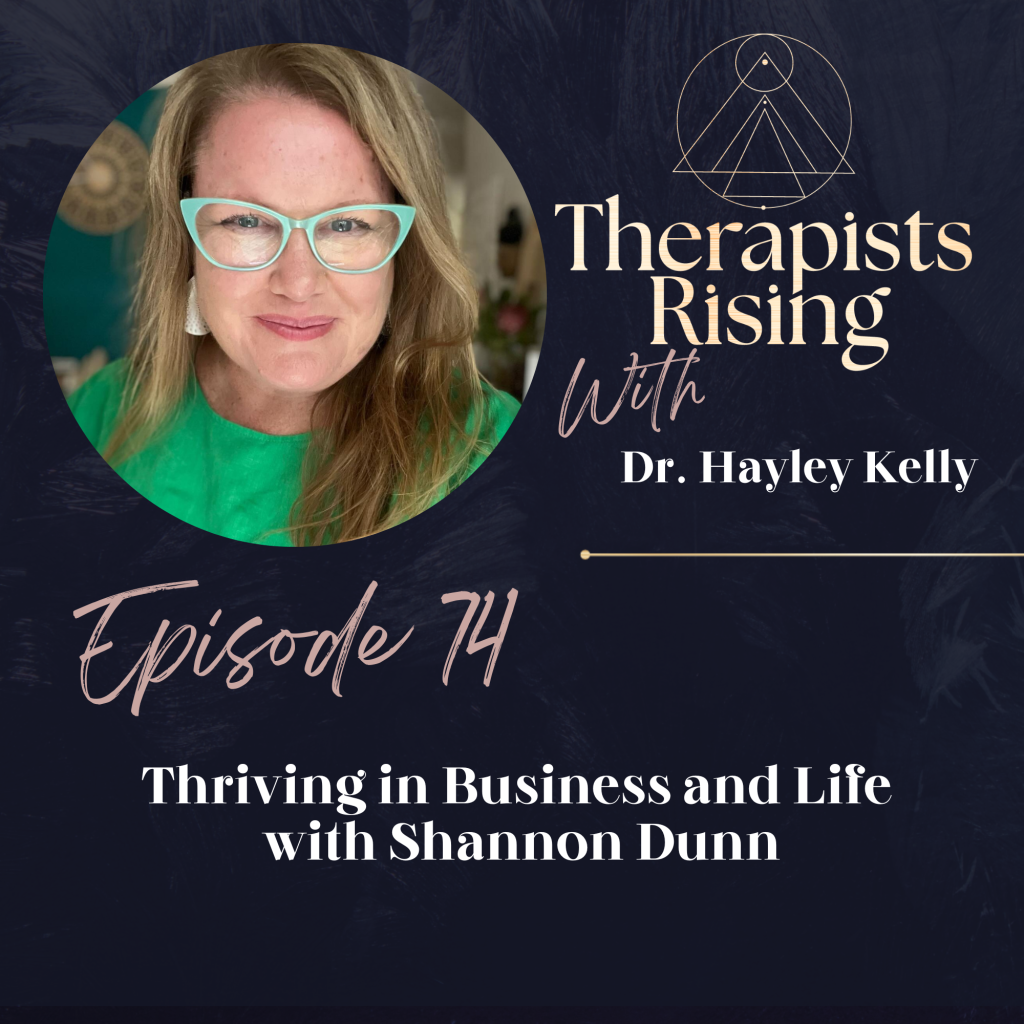 Therapists Rising Podcast w/ Dr Hayley Kelly | Shannon Dunn Business Coach Perth Australia | Thrive Factor Archetypes