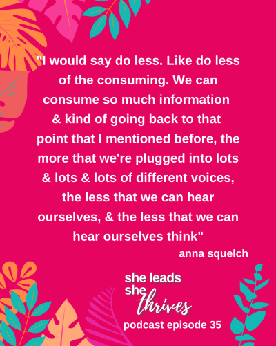 Anna Squelch_She Leads She Thrives Podcast Episode 35 Instagram Quote