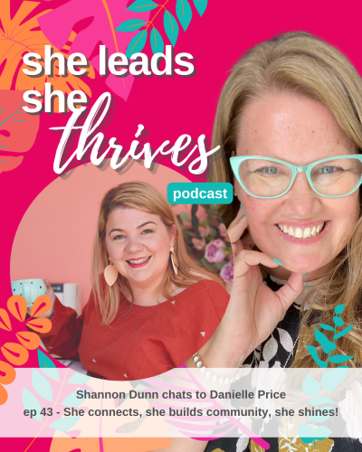 Danielle Price_She Leads She Thrives Podcast Insta Episode 43 | She Will Shine Business Networking Perth