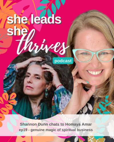 Homaya Amar_She Leads She Thrives Podcast | Shannon Dunn | Business Coach Perth Australia | Marketing Coaching | Spiritual Business