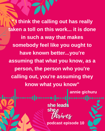 Annie Gichuru_She Leads She Thrives Podcast Instagram | racially inclusive business | DEI coach | Thrive Factor Archetypes | Business Coach | Shannon Dunn | Coaching Australia | quote