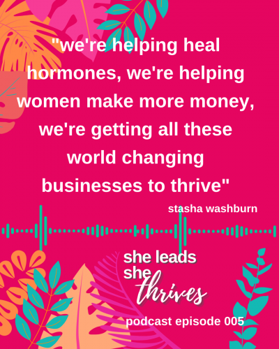 Stasha Washburn_She Leads She Thrives Podcast Insta Quote | Shannon Dunn | business coaching | Thrive Factor Archetypes | The Period Coach