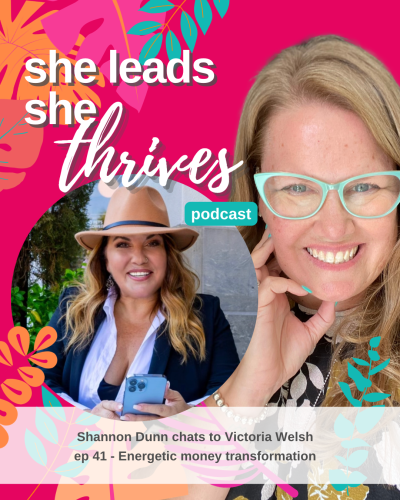 Victoria Welsh_She Leads She Thrives Podcast Episode 41 Instagram Post | Soul Rich | Money mentoring | Shannon Dunn Business Coach for women Perth Australia